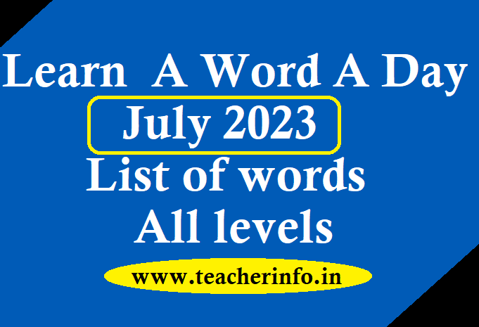 Learn A Word A Day July 2023 list