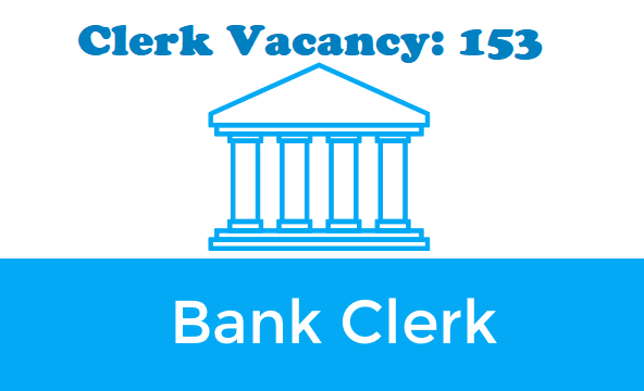 Bank Jobs: ప్రముఖ బ్యాంకులో క్లర్క్ ఉద్యోగాలు..153 పోస్టులకు నోటిఫికేషన్