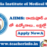 AIIMS: రాయపూర్ ఎయిమ్స్ లో ఉద్యోగాలు.. లక్షల్లో జీతం .. పూర్తి వివరాలు ఇవే.